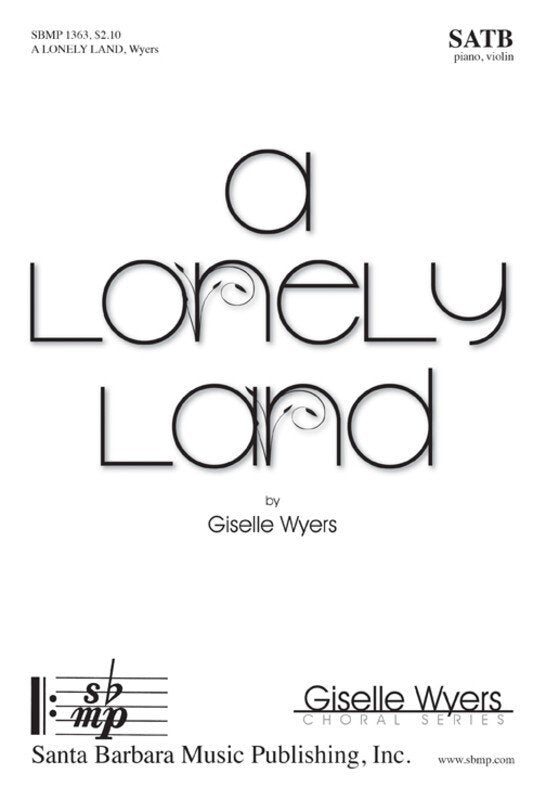 A Lonely Land SATB