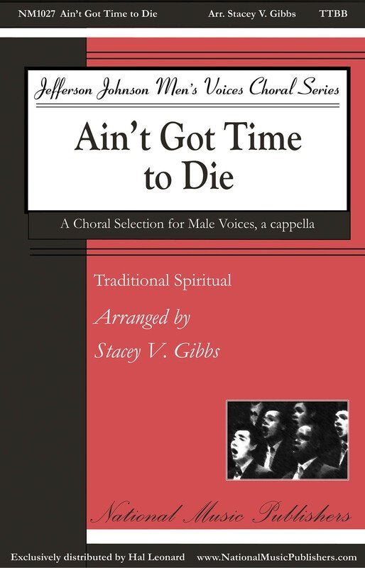 Aint Got Time to Die TTBB A Cappella