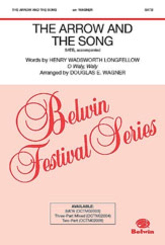 Arrow and the Song SATB Arr Wagner