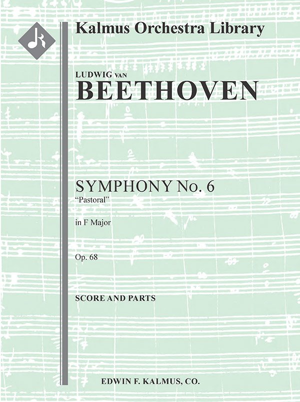 Beethoven - Symphony No 6 in F Op 68 Pastoral Sc/Pts