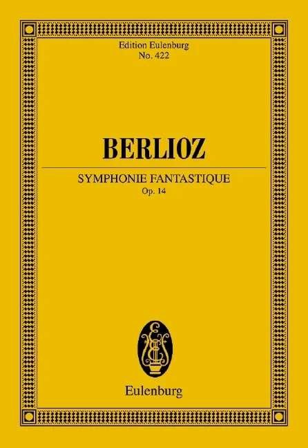 Berlioz - Symphony Fantastique Study Score