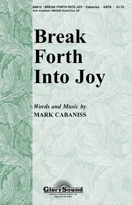 Break Forth Into Joy SATB Studiotrax CD
