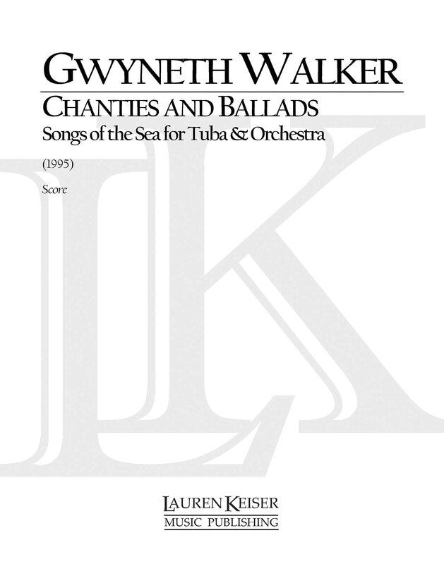 Chanties and Ballads Songs of the Sea Tuba/Orch Score