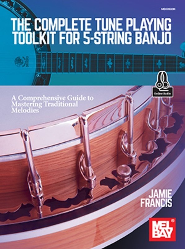 Complete Tune Playing Toolkit for 5-String Banjo Bk/Ola