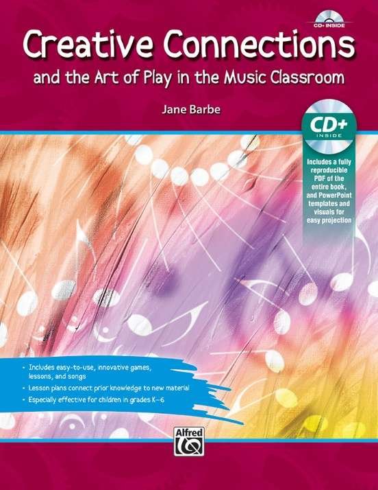 Creative Connections Art of Play in Music Classroom Bk/Cd