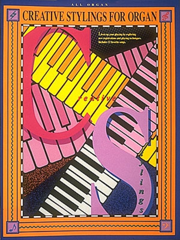 Creative Stylings for Organ