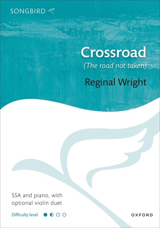 Crossroad the Road Not Taken Ssa/Piano Opt Violin Duet