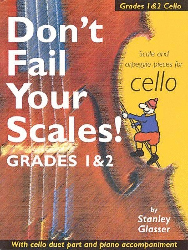 Dont Fail Your Scales Gr 1-2 Cello