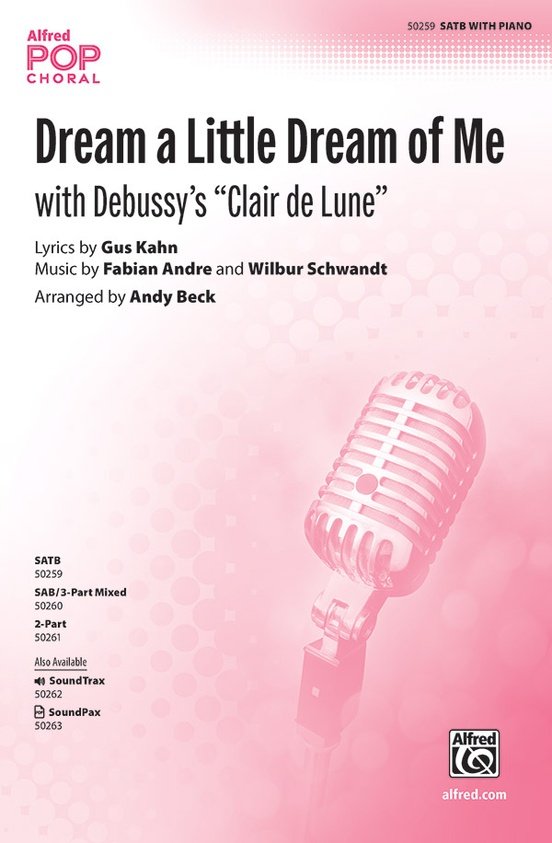 Dream A Little Dream of Me with Clair De Lune Satb/Piano