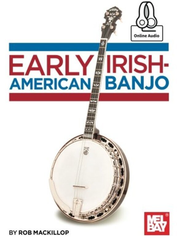 Early Irish American Banjo Bk/Ola