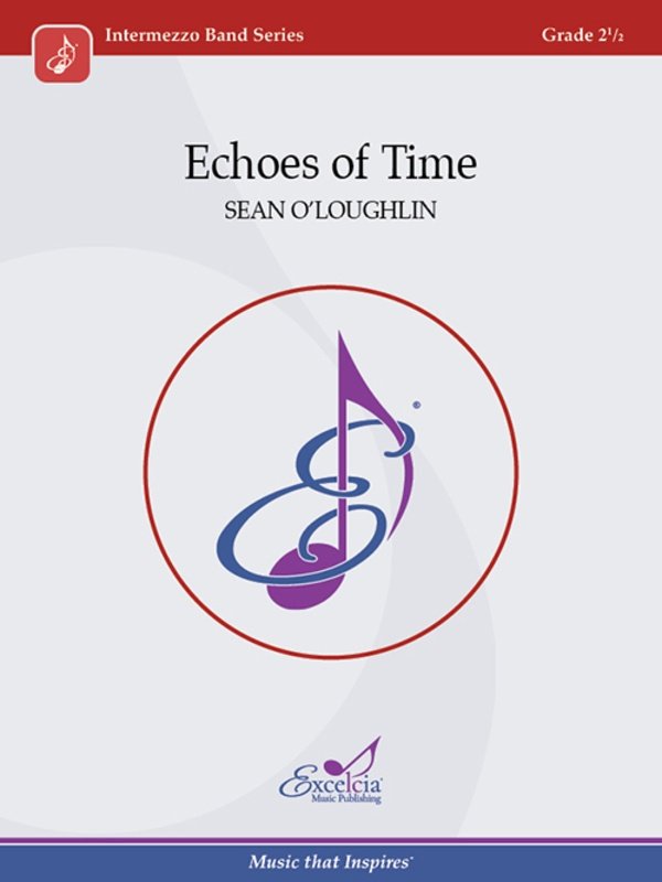 Echoes of Time for Concert Band Cb2.5 Score