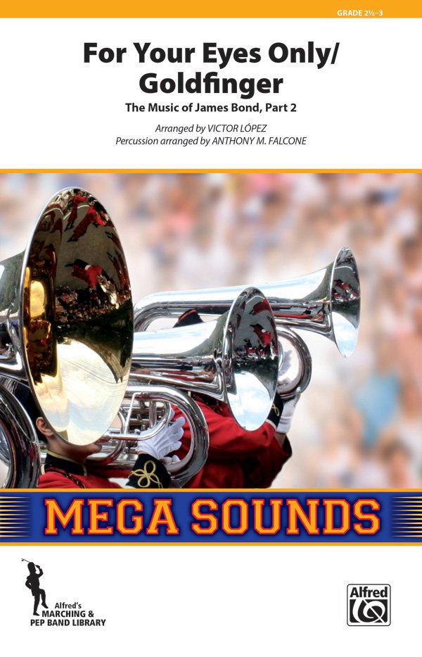 For Your Eyes Only / Goldfinger for Marching Band Mb3 Sc/Pts