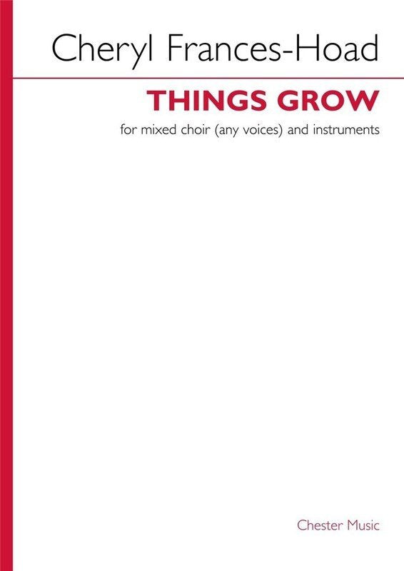 Frances-Hoad - Things Grow Satb/Instruments