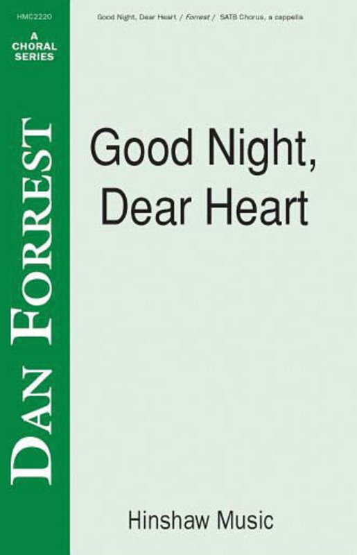 Good Night Dear Heart SATB Opt A Cappella