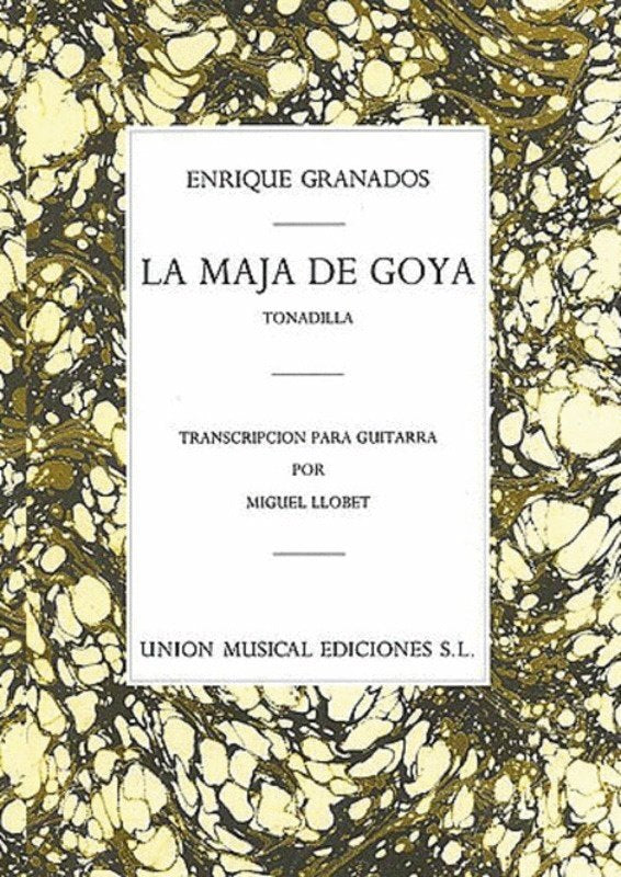 Granados - La Maja De Goya for Guitar Arr Llobet