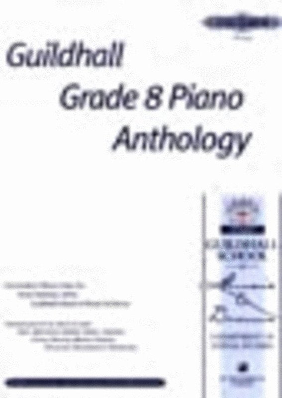 Guildhall Gr 8 Piano Anthology