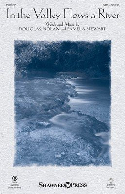 In the Valley Flows A River SATB