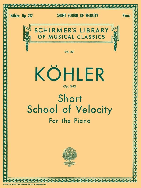 Kohler - Short School of Velocity Op 242 Piano