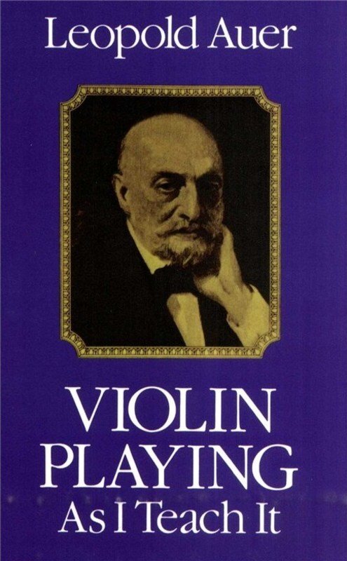 Leopold Auer - Violin Playing As I Teach It