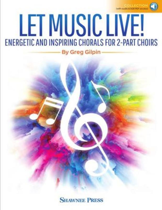 Let Music Live! Energetic Inspiring Chorals 2Part Bk/Ola