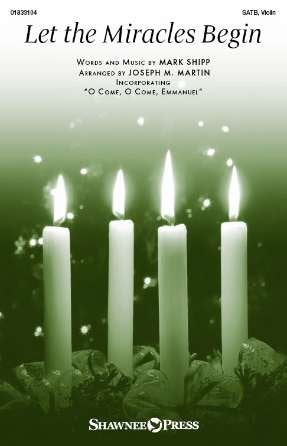 Let the Miracles Begin Satb/Piano/Opt Violin
