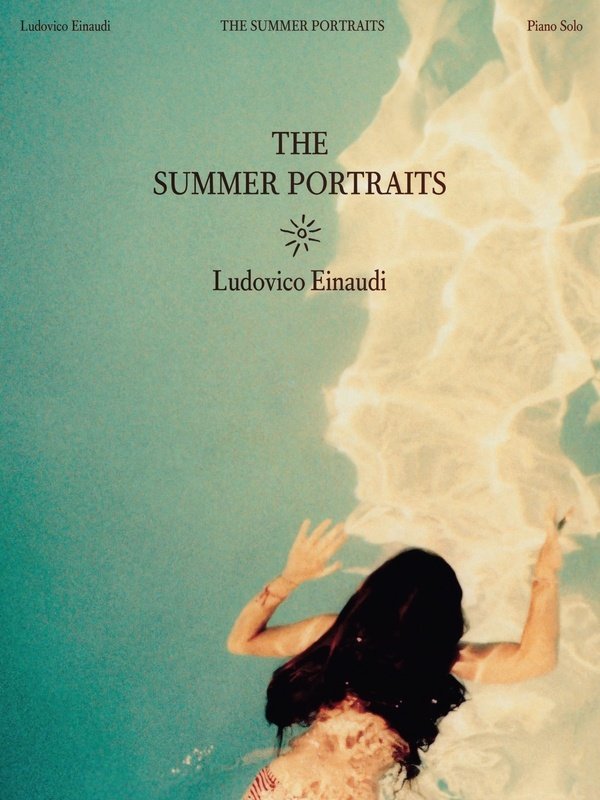 Ludovico Einaudi - the Summer Portraits Piano Solos