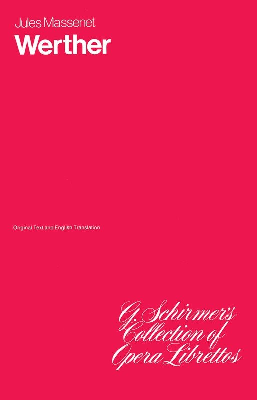Massenet - Werther Libretto