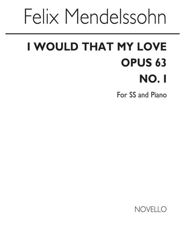 Mendelssohn I Would That My Love Ss/Piano