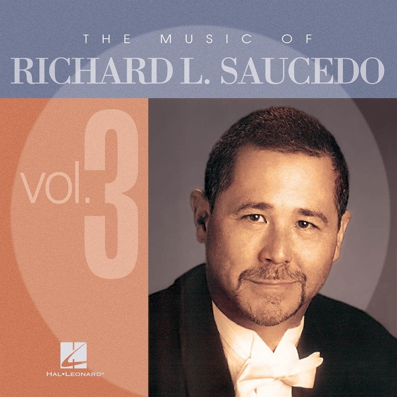 Music of Richard L Saucedo CD Vol 3