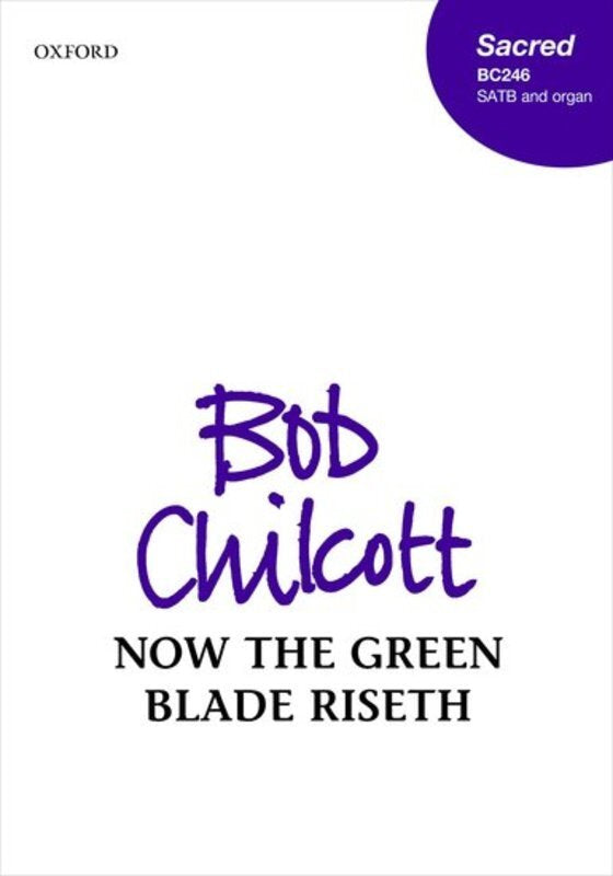 Now the Green Blade Riseth Satb/Organ