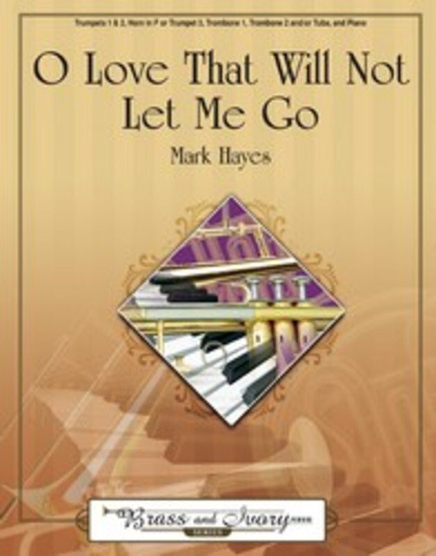 O Love That Will Not Let Me Go Brass Quintet & Piano
