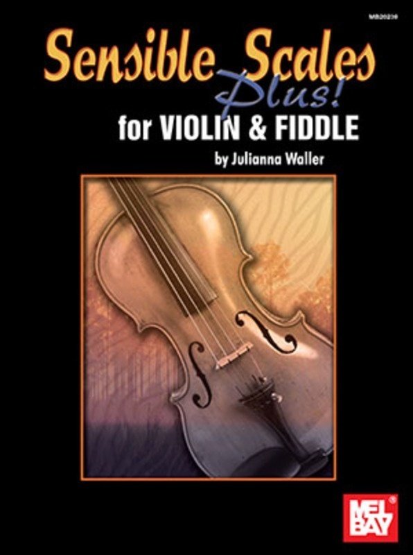 Sensible Scales Plus! for Violin & Fiddle