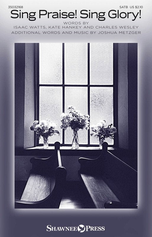 Sing Praise! Sing Glory! SATB