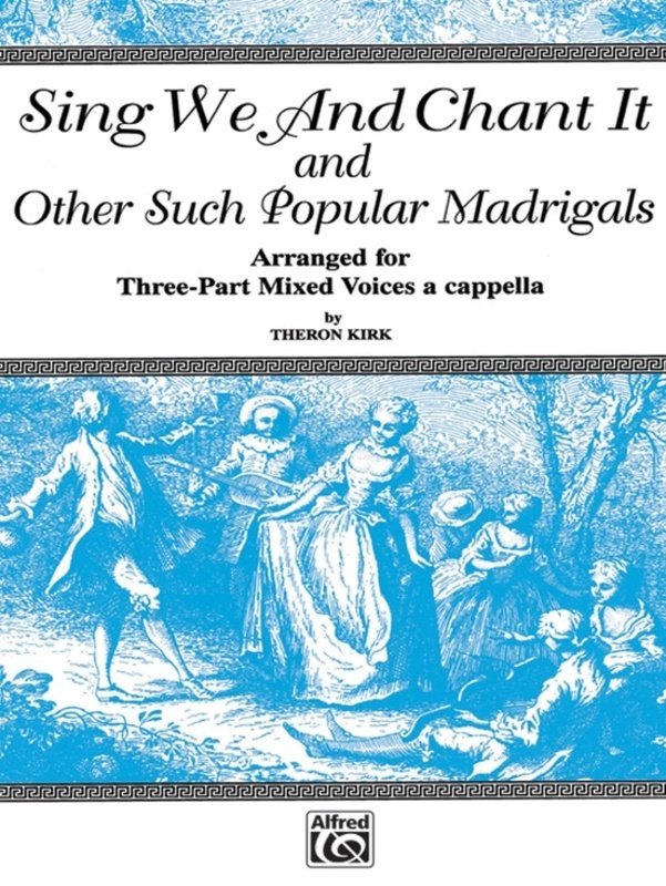 Sing We and Chant It 3 Part Mixed A Cappella