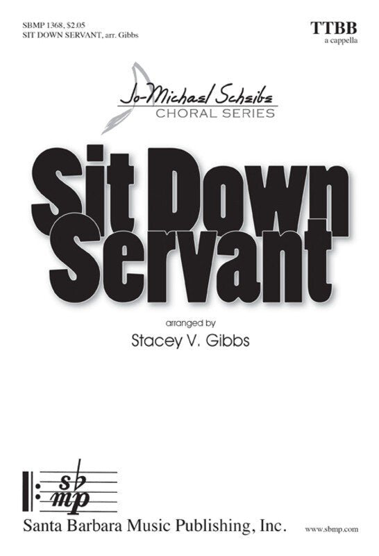 Sit Down Servant TTBB A Cappella
