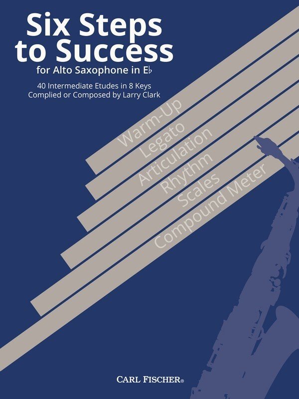 Six Steps to Success for Alto Saxophone