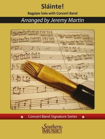 Slainte for Bagpipe Solo and Concert Band Score