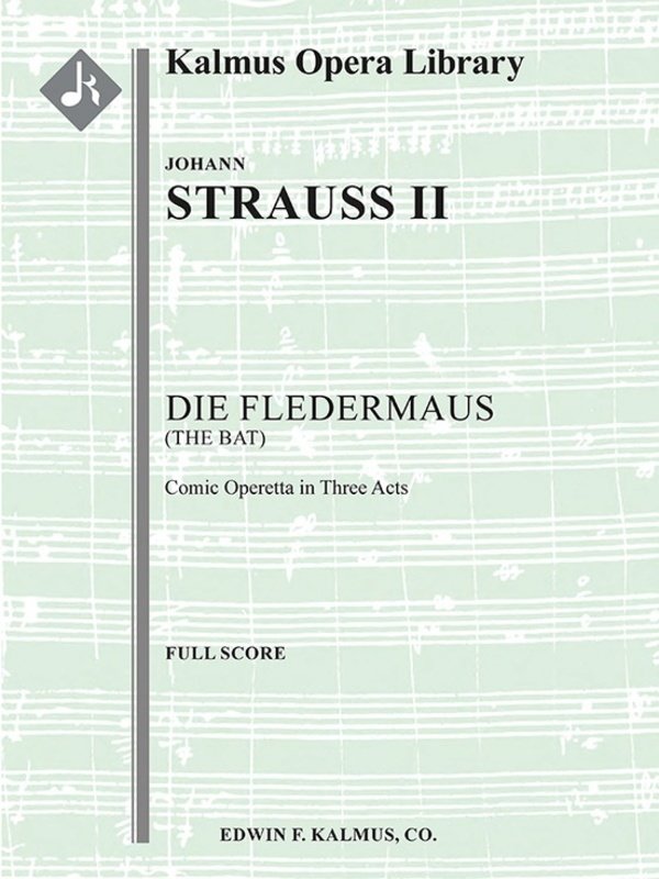 Strauss - Die Fledermaus (The Bat) Full Opera Full Score