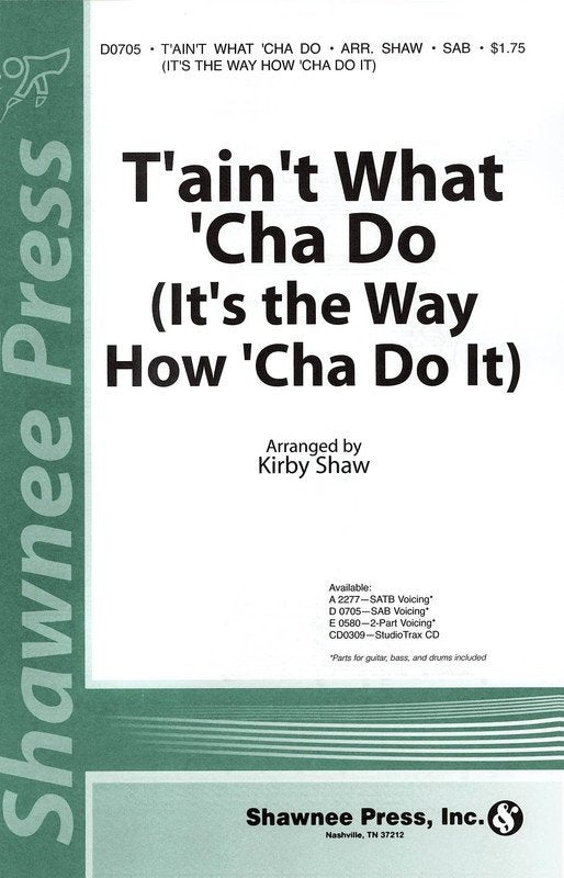 Taint What Cha Do Its the Way How It