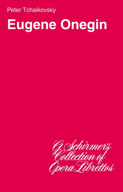 Tchaikovsky - Eugene Onegin Libretto