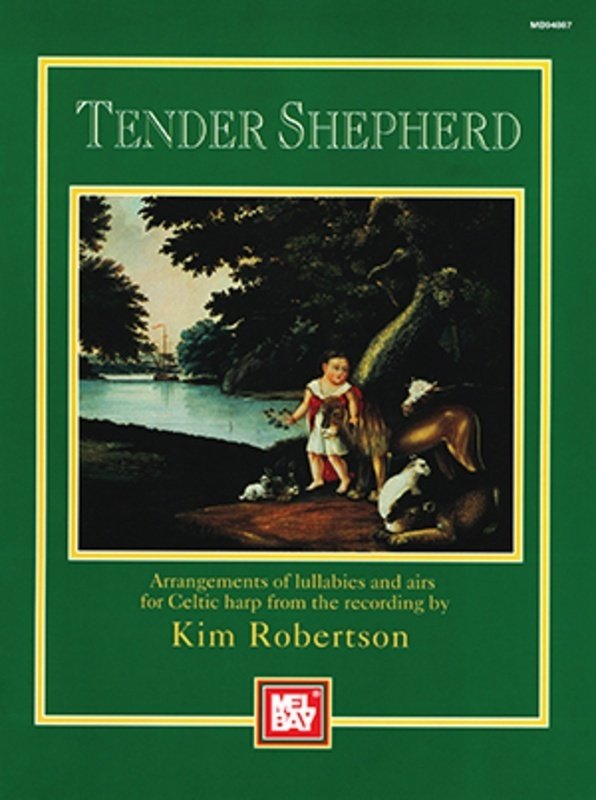 Tender Shepherd Lullabies Airs for Celtic Harp