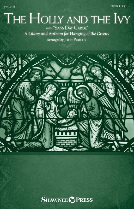 The Holly and the Ivy (With Sans Day Carol) SATB