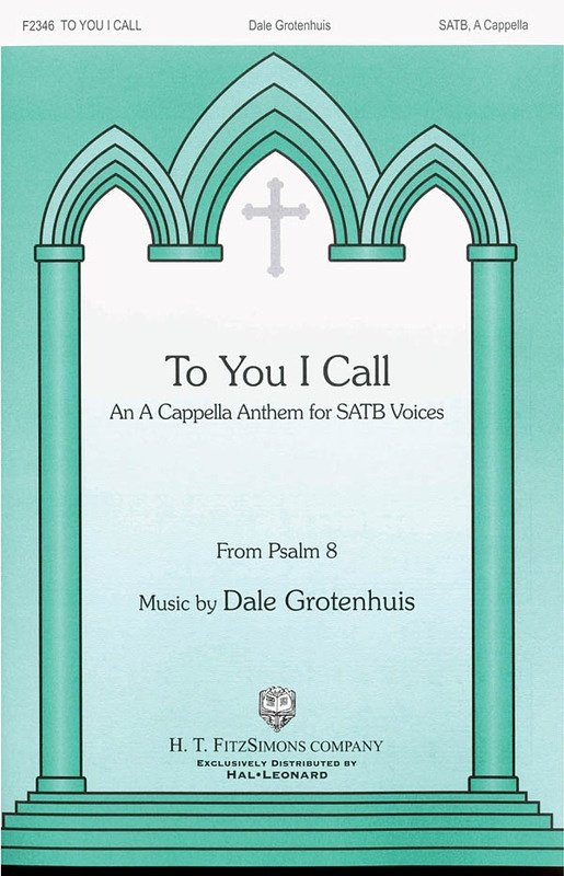 To You I Call SATB A Cappella (Pod)