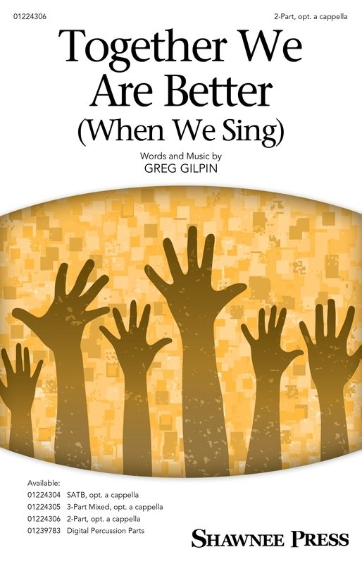 Together We Are Better (When We Sing) 2 Part Opt A Cappella