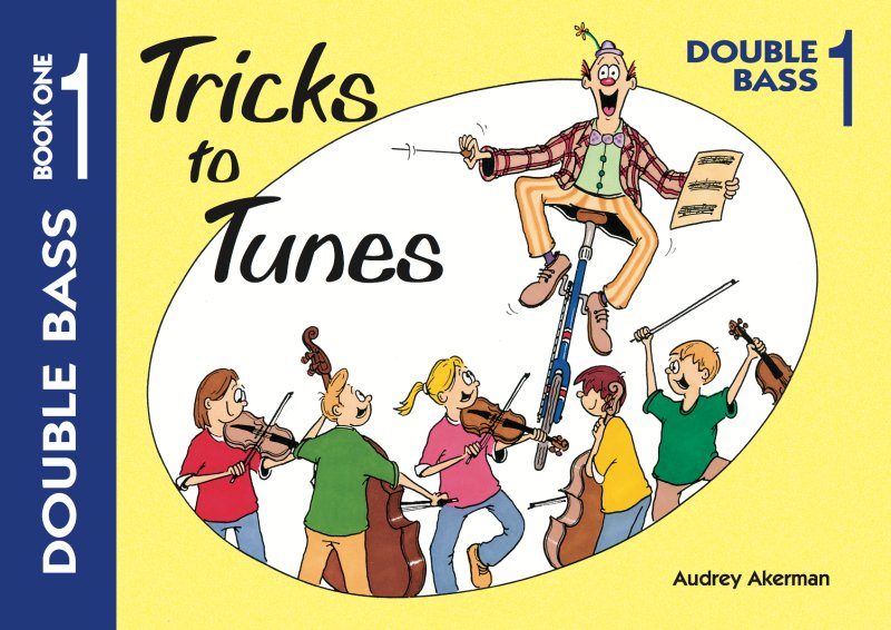 Tricks to Tunes Double Bass Book 1