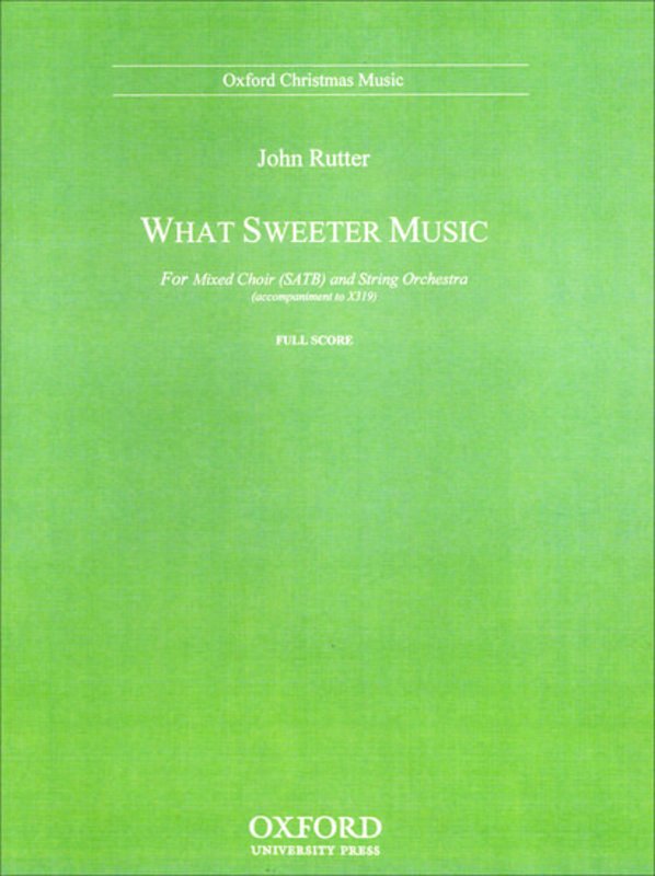 What Sweeter Music Satb/String Orchestra Score
