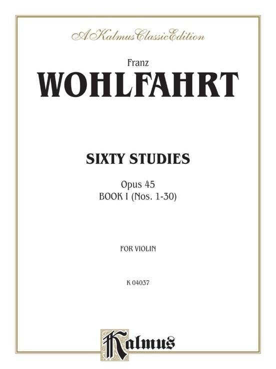 Wohlfahrt - 60 Studies Op 45 Vol 1 Nos 1-30 for Violin